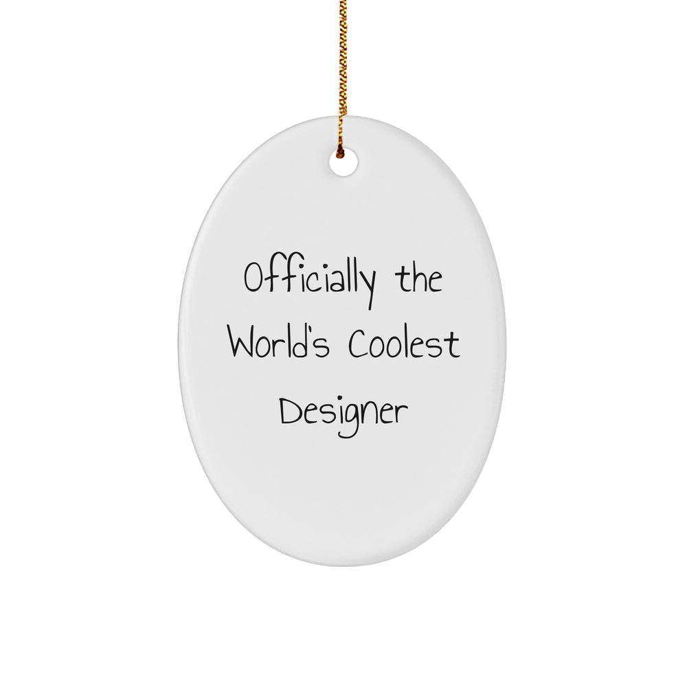 Designer Gifts from Friends - 'Officially The World's Coolest Designer' Oval Ornament for Christmas - Image 1