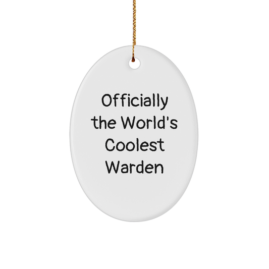 Warden Gifts from Friends - Officially The World's Coolest Warden Oval Ornament, Christmas Decorations for Men, Funny Quote - Image 1