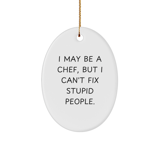 Chef's Humor Oval Ornament, Gifts from Men to Chefs, Funny Christmas Memorable Present - Image 1