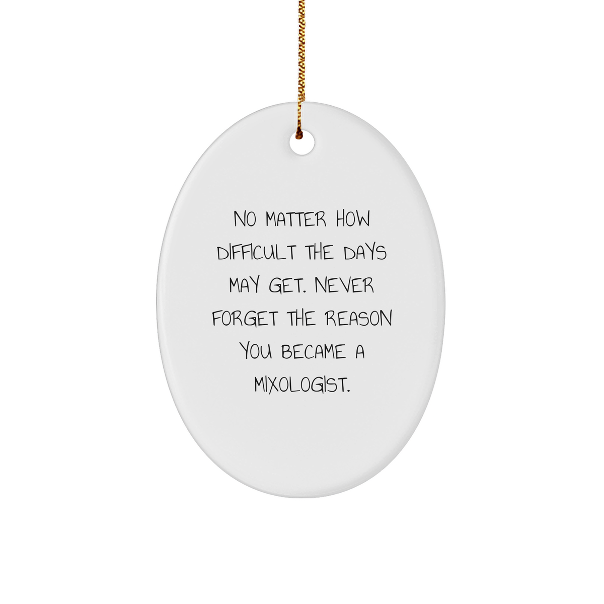 Mixologist Gifts from Friends and Family - Oval Ornament with Inspirational Quote, Christmas Unique Gifts for Him or Her - Image 1