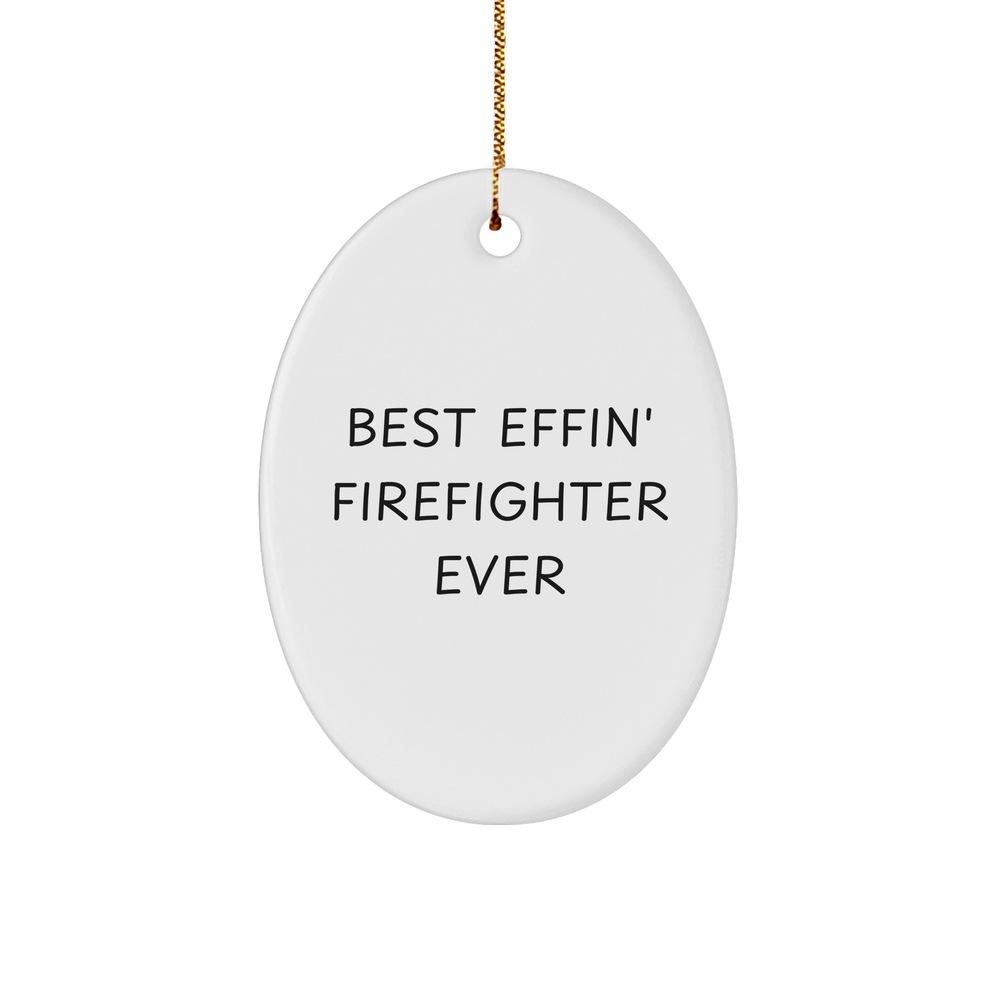 Funny Firefighter Gifts from Best Effin' Friends - Oval Ornament for Christmas - Image 1