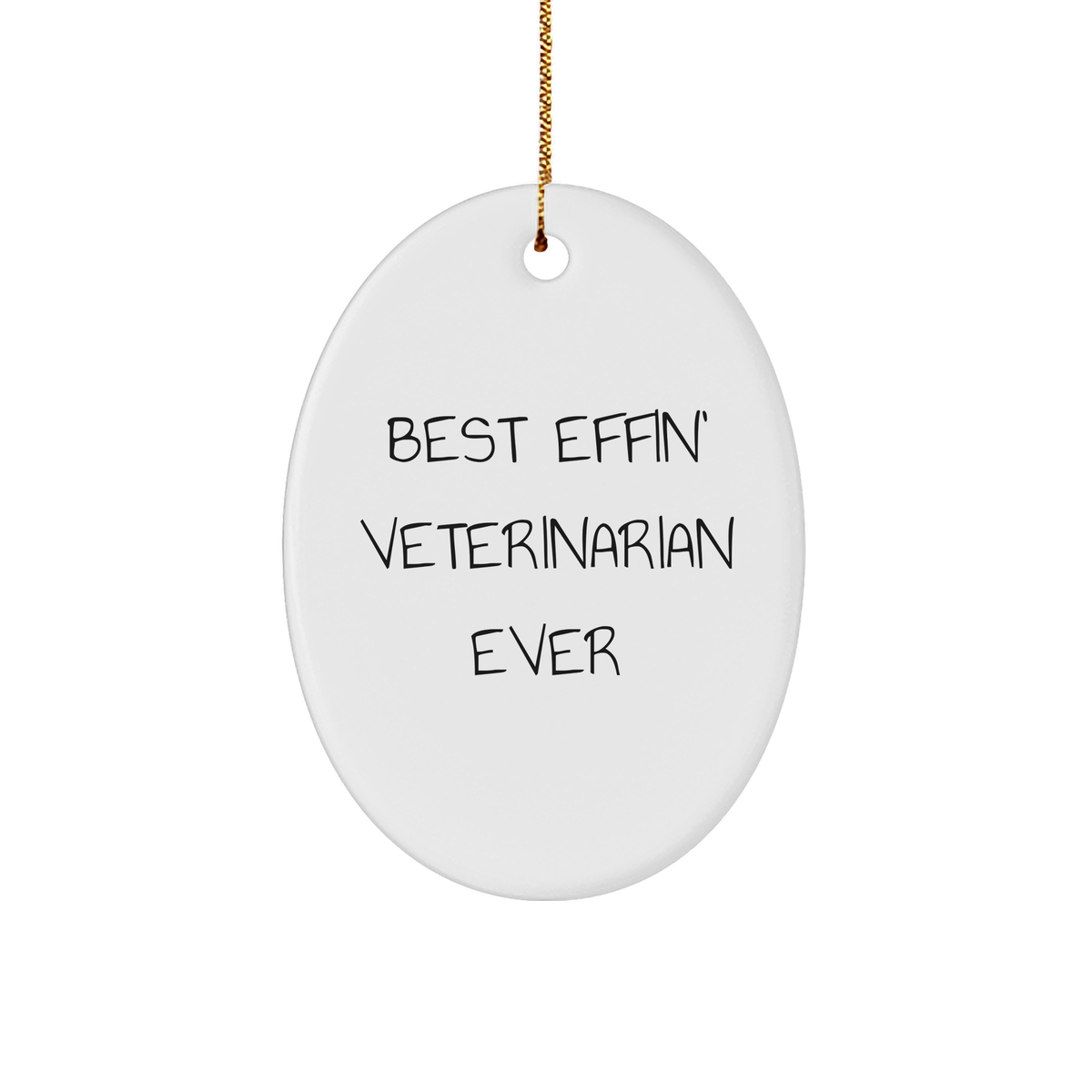 Funny Veterinarian Gifts from Men - Best Effin' Veterinarian Ever Oval Ornament for Christmas - Image 1