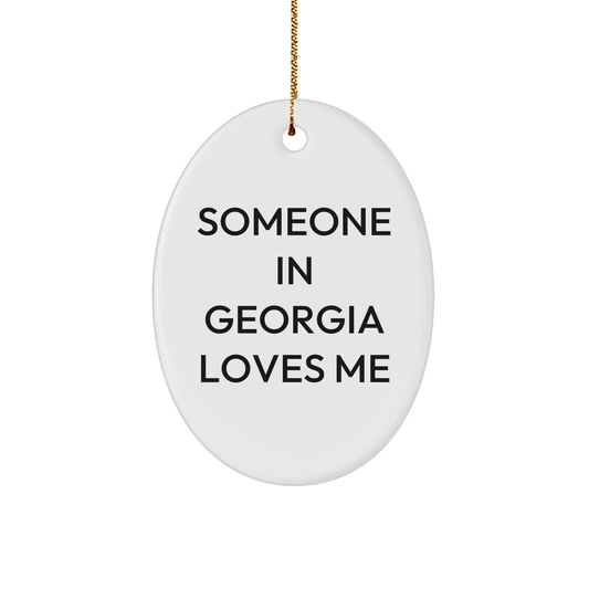 Someone In Georgia Loves Me, Oval Ornament Gifts from Friends, Quote Georgia Gift Ideas, Unique Oval Ornament for Christmas - Image 1