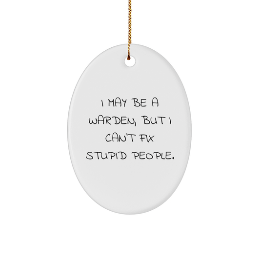 Warden Oval Ornament Funny Gifts from Men to Warden Christmas Oval - Image 1
