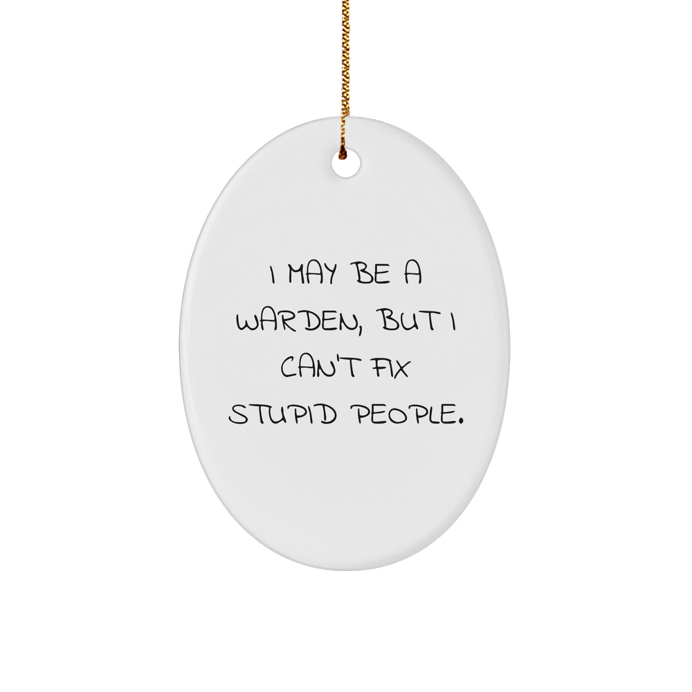 Warden Oval Ornament Funny Gifts from Men to Warden Christmas Oval - Image 1
