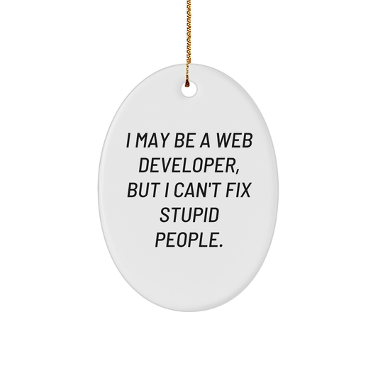 Web Developer Oval Ornament with Funny Quote - Gifts from Friends and Family, Christmas Unique Gifts for Web Developer - Image 1