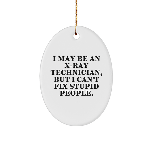 X-Ray Technician Oval Ornament Funny Quote Gifts from Friends for Christmas Unique MDF Mugs - Image 1