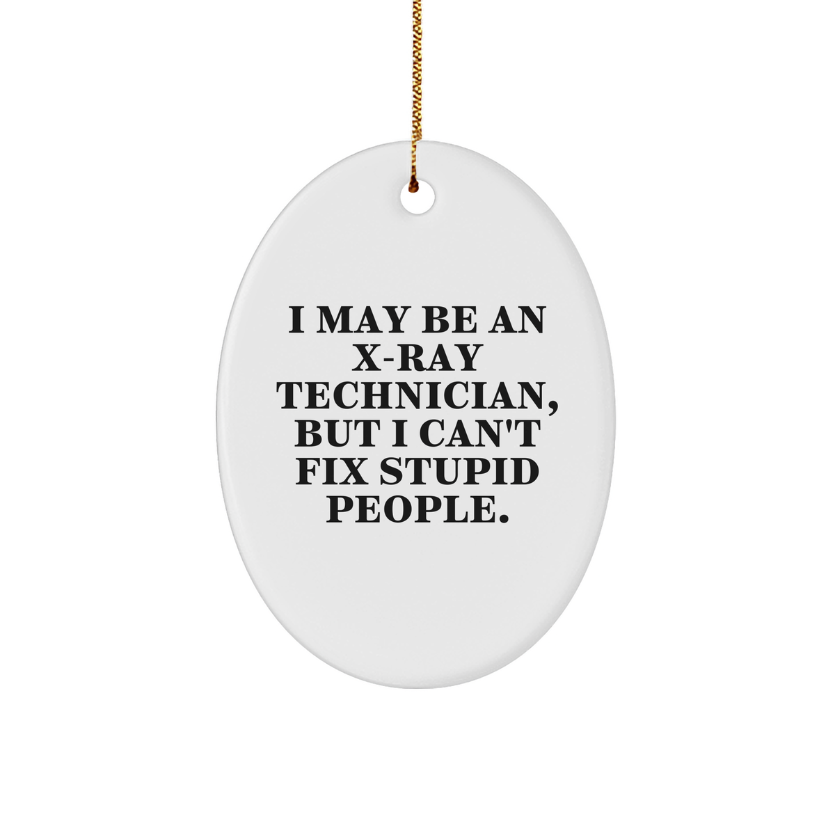 X-Ray Technician Oval Ornament Funny Quote Gifts from Friends for Christmas Unique MDF Mugs - Image 1