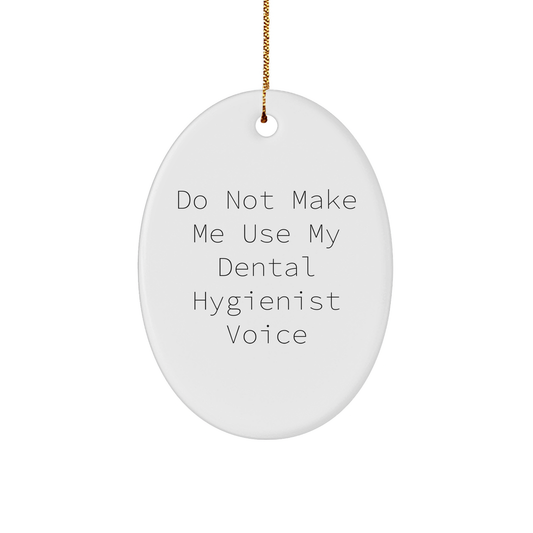 Funny Dental Hygienist Oval Ornament Gifts from Men to Friends for Christmas - Image 1