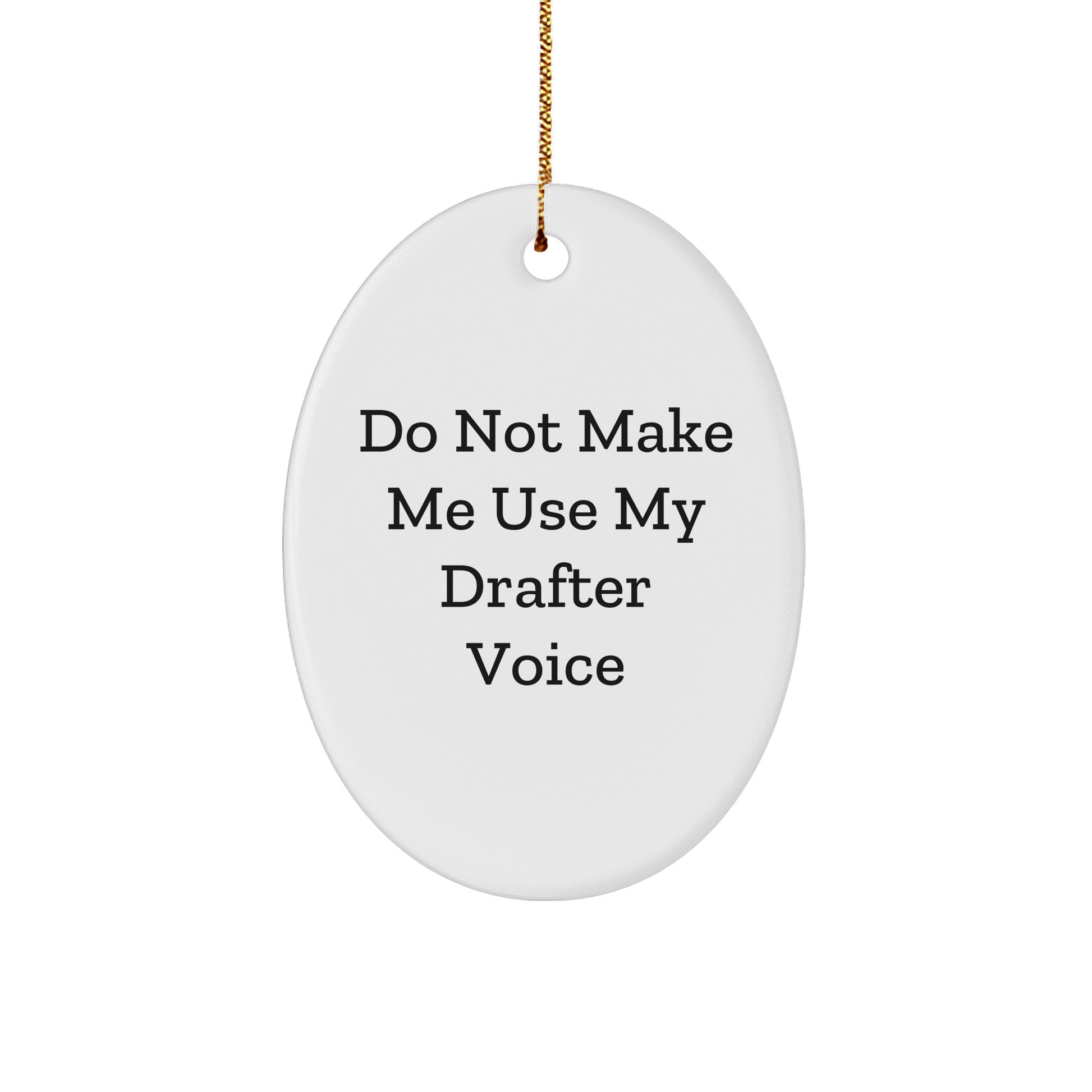 Drafter Humor Oval Ornament Gifts from Friends and Family for Christmas - Image 1