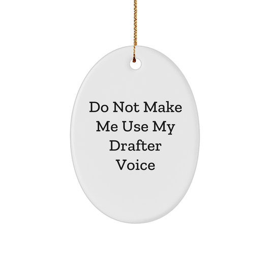 Drafter Humor Oval Ornament Gifts from Friends and Family for Christmas - Image 1