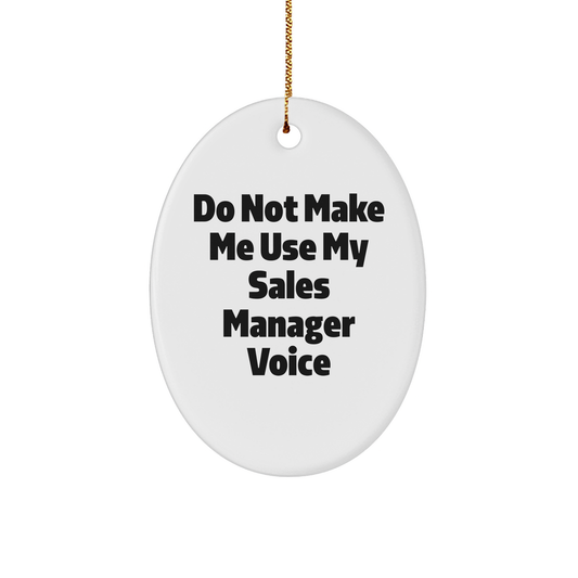 Gifts from Friends, Humorous Sales Manager Oval Ornament, Funny Quote for Christmas, Oval Ornament Gifts for Sales Manager, White MDF with Gold Cord - Image 1