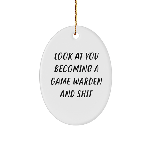 Funny Game Warden Oval Ornament, Gifts from Friends to Game Wardens, Inspirational Quote, Christmas Unique Gifts - Image 1