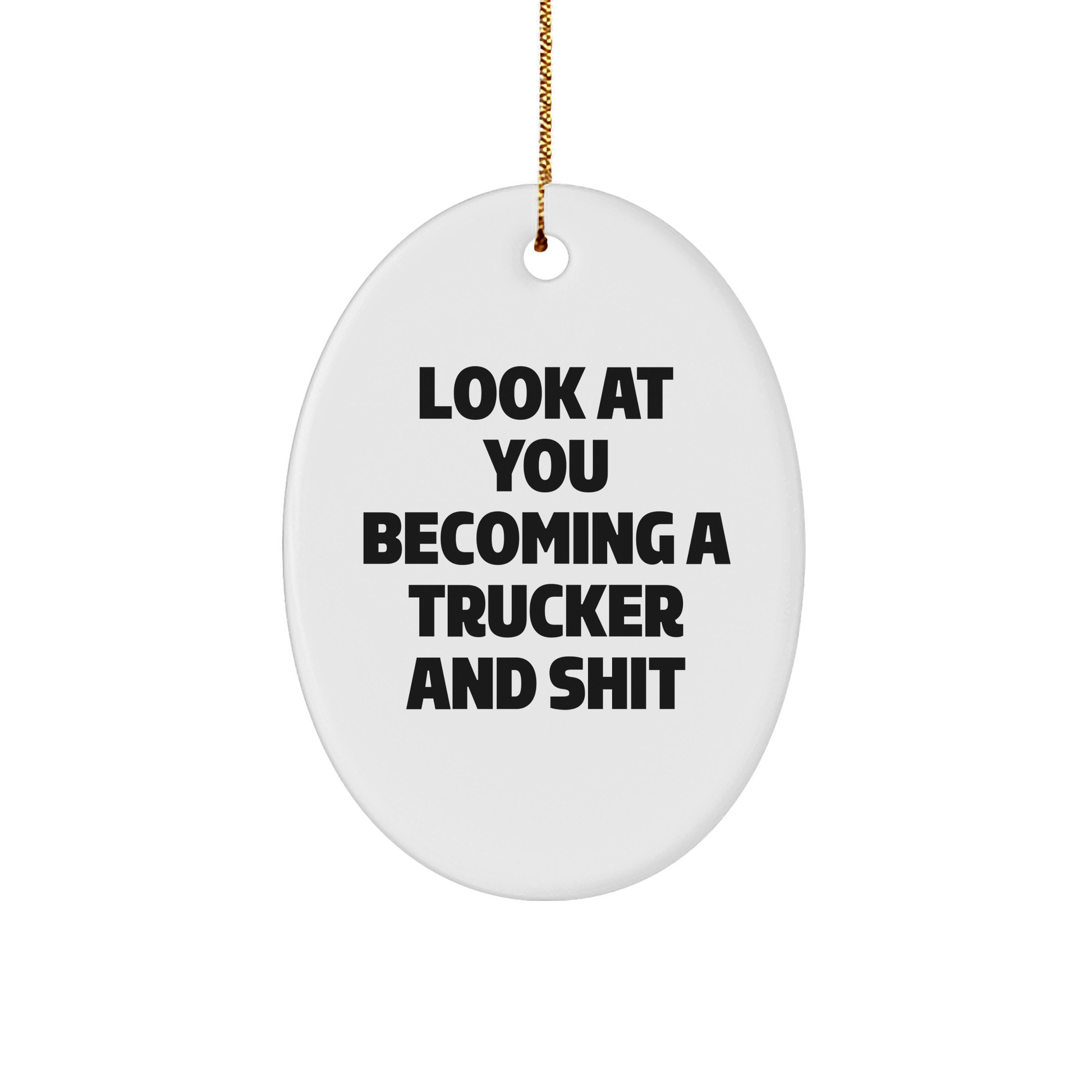 Trucker Christmas Unique Gifts | Inappropriate Oval Ornament | Funny Trucker Gifts | Trucker Gifts for Truckers | Gifts from Santa to Trucker - Image 1