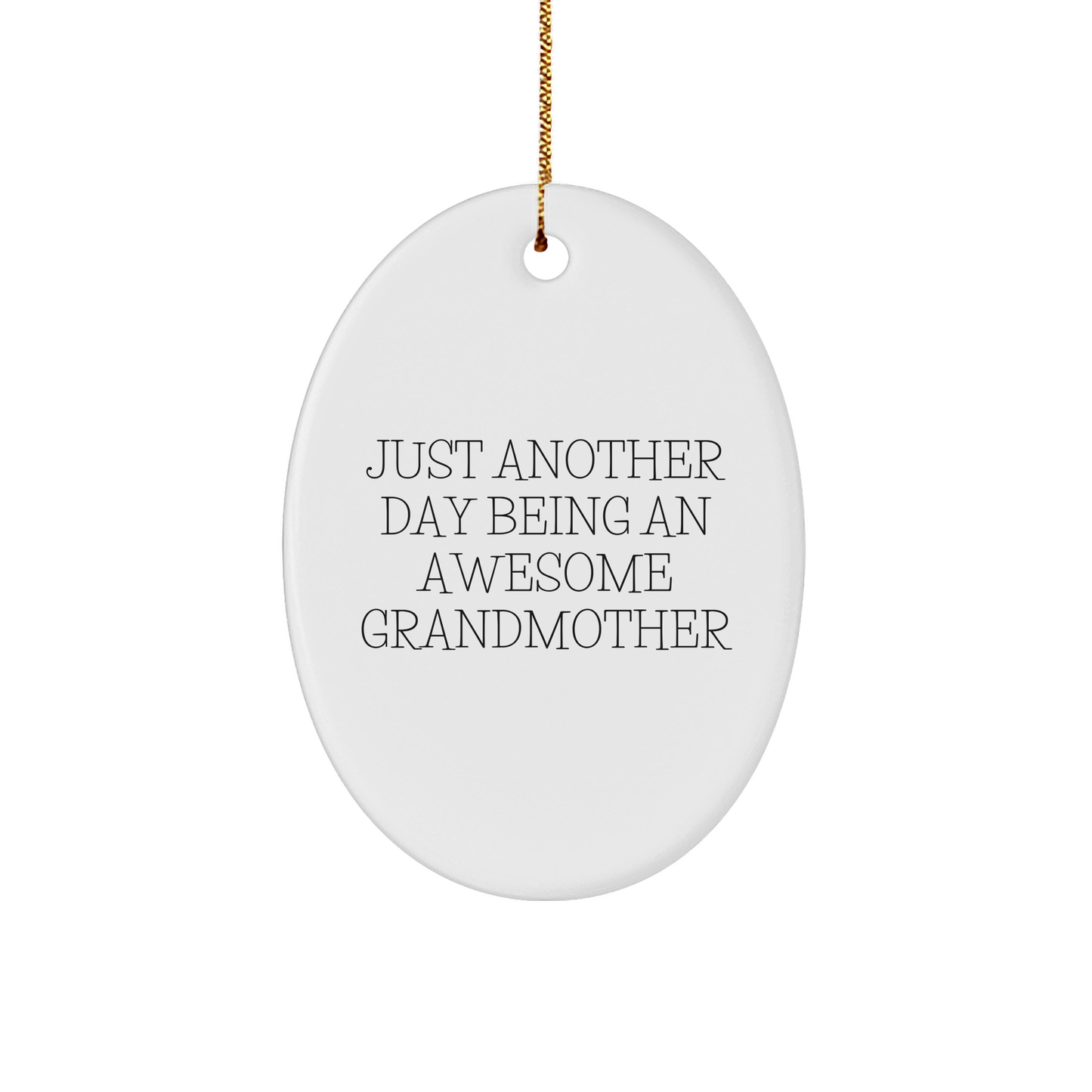 Gifts from Family - Just Another Day Being an Awesome Grandmother Oval Ornament, White, 3.25" Tall, Christmas Unique Gift for Grandmother - Image 1