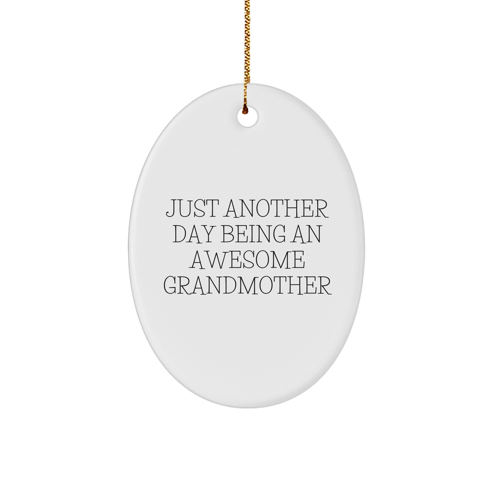 Gifts from Family - Just Another Day Being an Awesome Grandmother Oval Ornament, White, 3.25" Tall, Christmas Unique Gift for Grandmother - Image 1