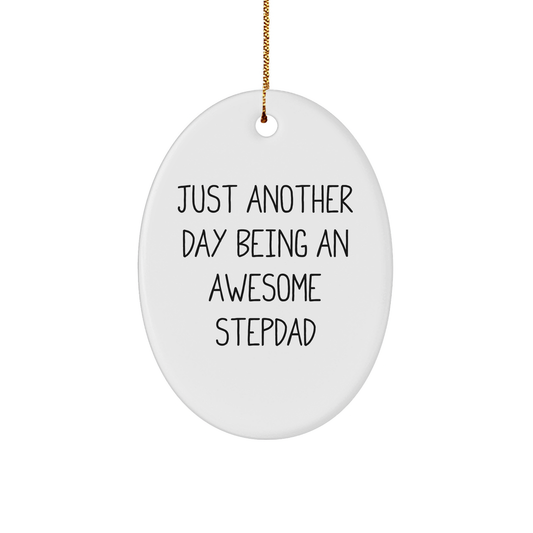 Unique Gifts from Men for Awesome Stepdads - Oval Ornament, Funny Quote, Christmas - Image 1