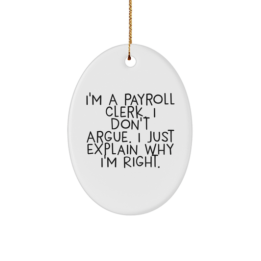 Payroll Clerk Humor Oval Ornament Gifts for Men from Friends on Christmas - Image 1