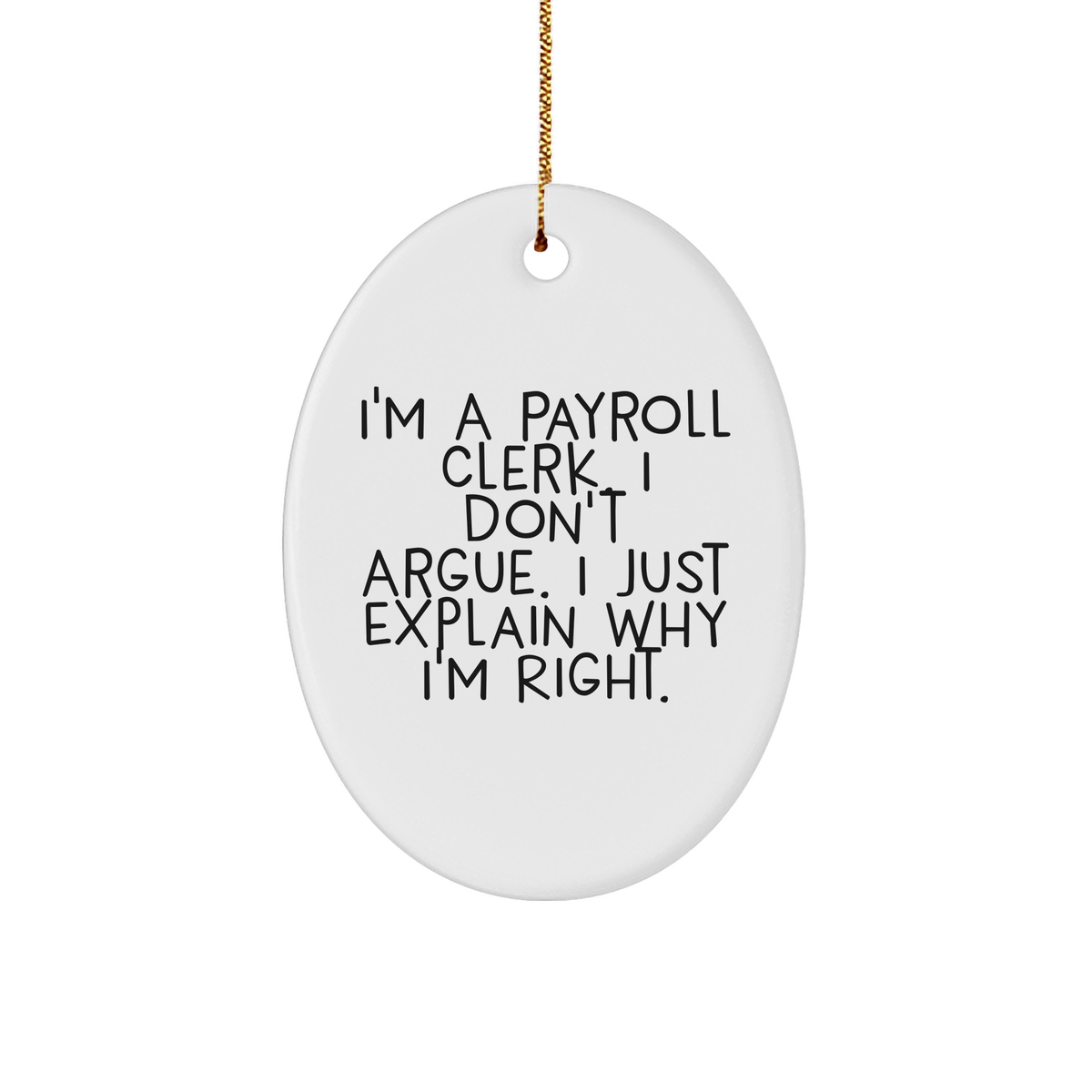 Payroll Clerk Humor Oval Ornament Gifts for Men from Friends on Christmas - Image 1