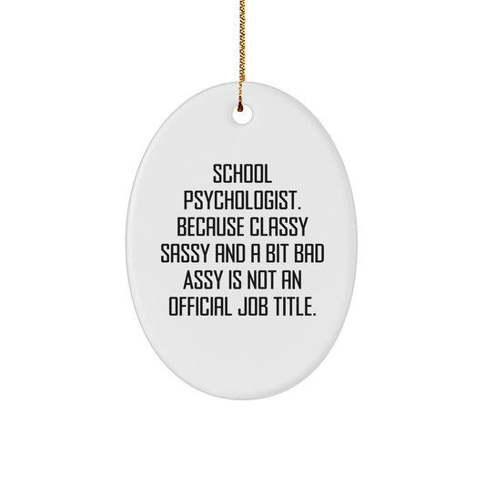 Funny School Psychologist Oval Ornament Gifts from Friends to School Psychologist for Christmas - Image 1