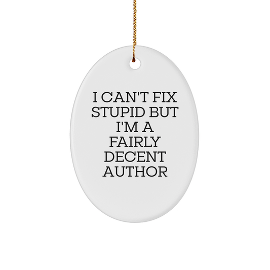 Author Quote Oval Ornament Funny Gifts for Men Women Friends Family Christmas - Image 1