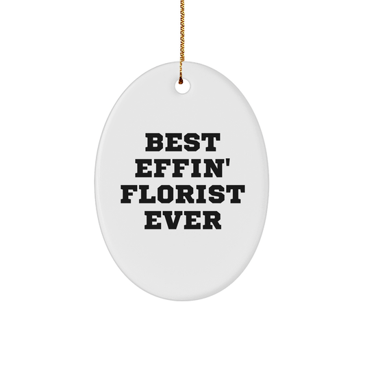 Funny Floral Florist Gifts for Best Effin Florist Ever Enthusiasts - Oval Ornament for Christmas Decorations - Image 1