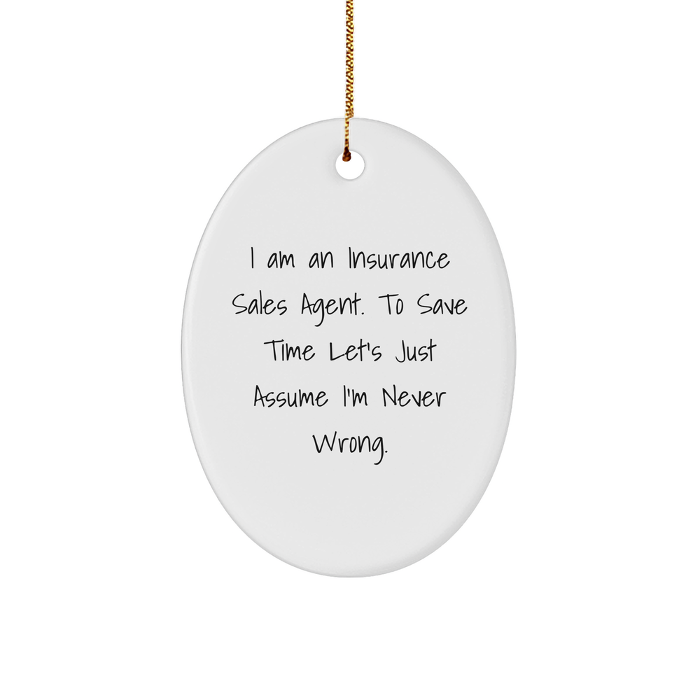 Comical Insurance Sales Agent Gifts: Oval Ornament Funny MDF White Christmas Decor for Offices, Perfect Humorous Present for Insurance Agent Coworkers, Friends, and Family Members - Image 1