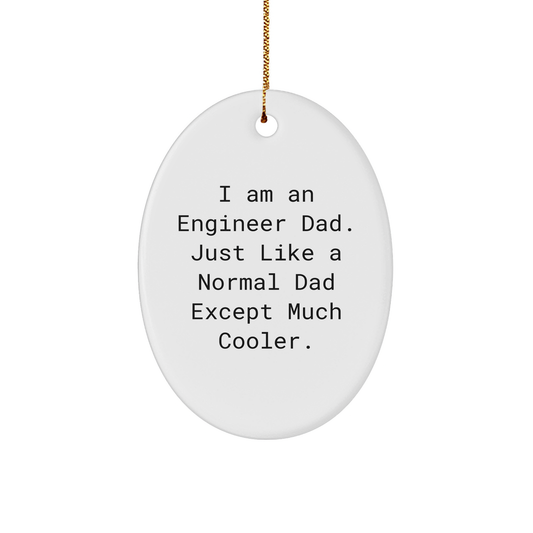 Funny Engineer Dad Oval Ornament Gifts for Christmas from Friends to Family - Image 1