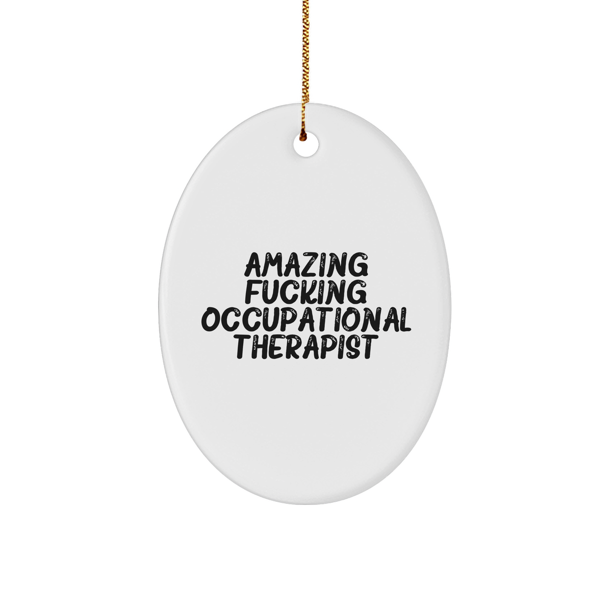 Occupational Therapist Gift Ideas Christmas Oval Ornament Funny Quote for Men Women Friends Coworkers Family - Image 1
