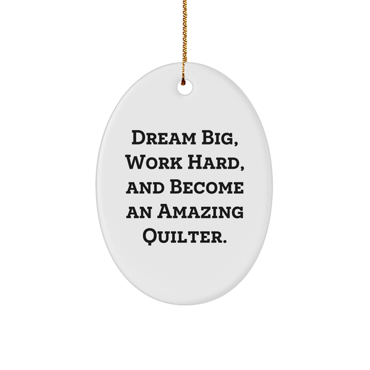 Quilter Gifts from Friends and Family - Oval Ornament with Inspirational Quote, White, 3.25'' Tall - Perfect Christmas Unique Gift for Quilter Lovers - Image 1