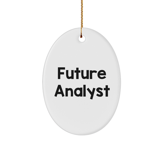 Inspirational Analyst Oval Ornament, Funny Christmas Unique Gift for Future Analyst, Oval Ornament with Quote Gifts from Friends, Christmas Unique Gifts for Analyst, Oval Ornament for Analyst - Image 1