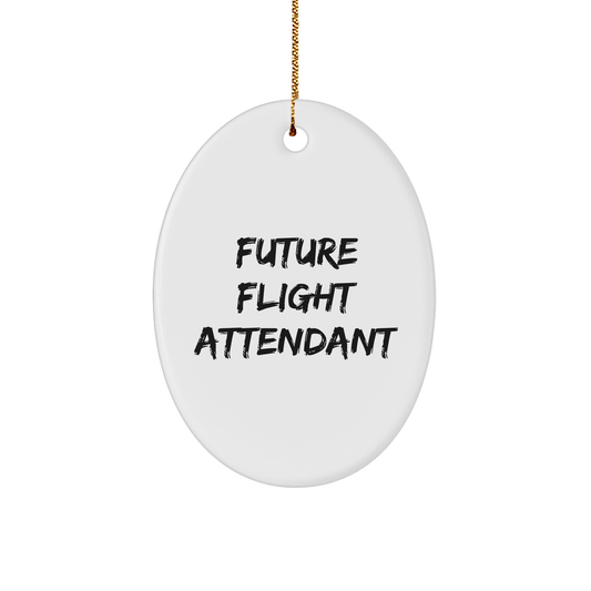 Unique Gifts from Friends for Future Flight Attendants, Funny Oval Ornament, Inspirational Quote, Flight Attendant Gifts, Christmas Unique Gifts, Oval Ornament with Quote 'Future Flight Attendant' - Image 1