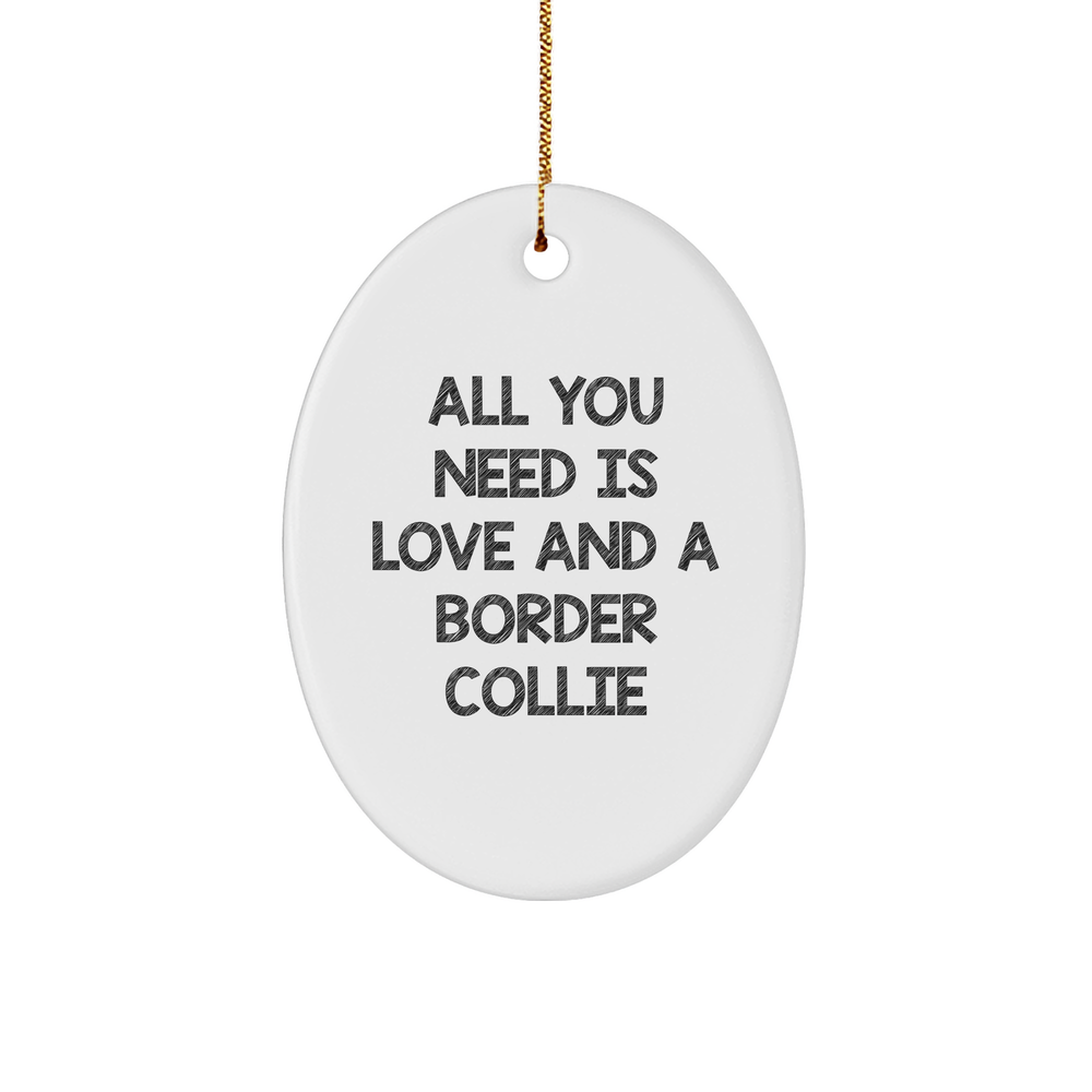 Love and Border Collie Dog Gifts: Adorable Oval Ornament for Christmas Decoration, Funny Inspirational Quote for Border Collie Lovers, Gifts for Dog Enthusiasts by You - Image 1