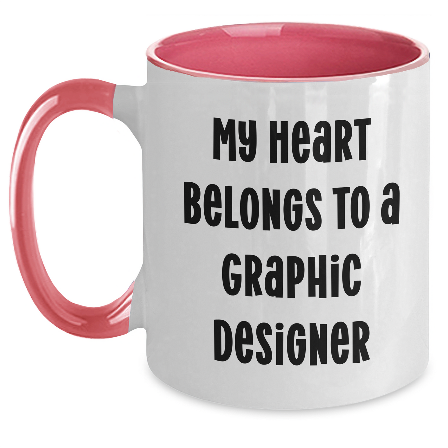 Gifts from Friends for Graphic Designer - My Heart Belongs To A Graphic Designer Two Tone Coffee Mug, Funny Quote for Mother's Day - Main