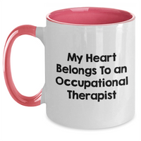 Load image into Gallery viewer, Funny Occupational Therapist Gifts from Men for Father&#39;s Day - My Heart Belongs To An Occupational Therapist Two Tone Coffee Mug - Main
