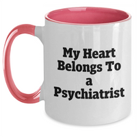 Load image into Gallery viewer, Funny Psychiatrist Gifts from Men to Women for Mother&#39;s Day - Two Tone Coffee Mug &#39;My Heart Belongs To A Psychiatrist&#39; - Main
