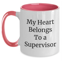 Load image into Gallery viewer, Funny Supervisor Gifts, My Heart Belongs To A Supervisor Two Tone Coffee Mug, Father&#39;s Day Unique Gifts from Men, Gifts for Supervisor - Main
