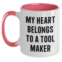 Load image into Gallery viewer, Funny Tool Maker Gifts, My Heart Belongs To A Tool Maker, Two Tone Coffee Mug for Tool Makers, Gifts from Friends, Gifts for Tool Makers, Father&#39;s Day Unique Gifts - Main

