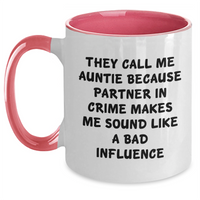 Load image into Gallery viewer, Funny Auntie Gifts Two Tone Coffee Mugs for Men, Women, Friends, Coworkers - They Call Me Auntie Because Partner In Crime Makes Me Sound Like A Bad Influence, Father&#39;s Day Unique Gifts from Family - Main

