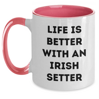 Load image into Gallery viewer, Life Is Better with An Irish Setter Two Tone Coffee Mug - Graduation Unique Gifts for Men Women Friends Family - Funny Quote Irish Setter Dog - Main
