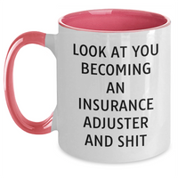 Load image into Gallery viewer, Funny Insurance Adjuster Gifts, Look at You Becoming One and Shit, Two Tone Coffee Mug for Father&#39;s Day, Gifts from Men to Insurance Adjuster - Main
