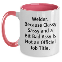 Load image into Gallery viewer, Welder Gifts from Friends, Funny Two Tone Coffee Mugs for Welder Graduation, Gifts from Family, Gifts for Welder, Welder Sassy Mug - Main
