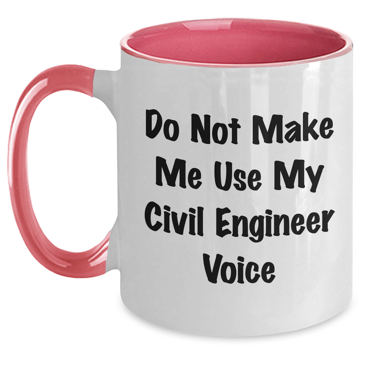 Funny Civil Engineer Gifts, Mom's Unique Two Tone Coffee Mug, Do Not Make Me Use My Civil Engineer Voice, Gifts from Friends and Family, Gifts for Civil Engineer, Mother's Day Unique Gifts - Main