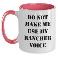 Load image into Gallery viewer, Funny Rancher Gifts from Men to Women for Mother&#39;s Day - Two Tone Coffee Mug &#39;Do Not Make Me Use My Rancher Voice&#39; - Unique Gifts for Rancher Friends and Family - Main
