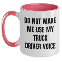 Load image into Gallery viewer, Funny Truck Driver Gifts from Friends for Men Graduation Unique Two Tone Coffee Mugs Do Not Make Me Use My Truck Driver Voice - Main
