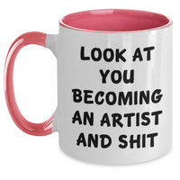 Load image into Gallery viewer, Funny Artist Gifts from Friends for Graduation Two Tone Coffee Mug | Look At You Becoming An Artist And Shit - Main
