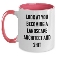 Load image into Gallery viewer, Funny Landscape Architect Gifts from Friends for Her - Two Tone Coffee Mug, 'Look At You Becoming A Landscape Architect And Shit' - Mother's Day Unique Gifts - Main
