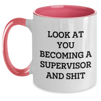 Load image into Gallery viewer, Funny Supervisor Gifts: Look At You Becoming A Supervisor And Shit Two Tone Coffee Mug for Mother&#39;s Day, Gifts from Friends to Supervisor - Main
