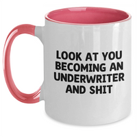 Load image into Gallery viewer, Funny Underwriter Quote Two Tone Coffee Mugs Gifts from Friends for Graduation, Unique and Humorous Underwriter Gifts, Underwriter Mug - Main
