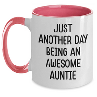 Load image into Gallery viewer, Funny Auntie Gifts from Family, Gifts for Awesome Aunties on Father&#39;s Day, Two Tone Coffee Mugs with Quote &#39;Just Another Day Being An Awesome Auntie&#39; - Main
